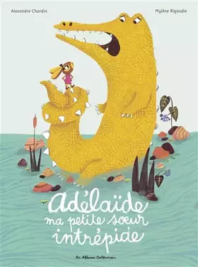 Couverture du produit · Adélaïde, ma petite soeur intrépide