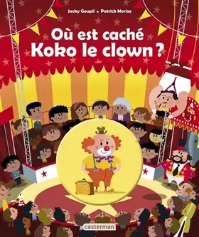 Couverture du produit · Où est caché Koko le clown ?