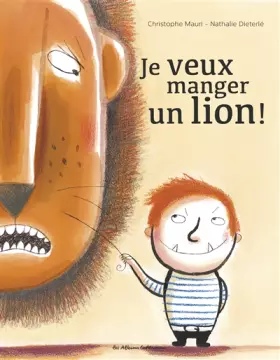 Couverture du produit · Je veux manger un lion !