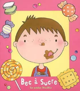 Couverture du produit · PETITES BOUILLES T.6 BEC A SUCRE