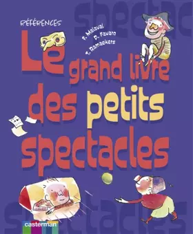 Couverture du produit · Le grand livre des petits spectacles