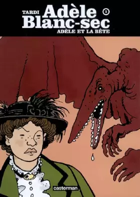 Couverture du produit · Adèle Blanc-Sec, Tome 1 : Adèle et la bête