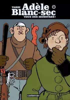 Couverture du produit · Tous des monstres ! Les Aventures d'Adèle Blanc-Sec