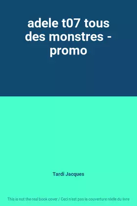 Couverture du produit · adele t07 tous des monstres - promo