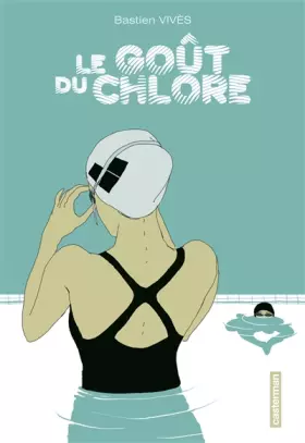 Couverture du produit · Le goût du chlore