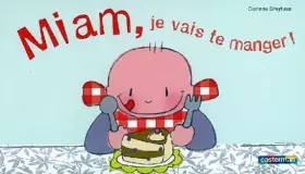 Couverture du produit · Miam, je vais te manger !