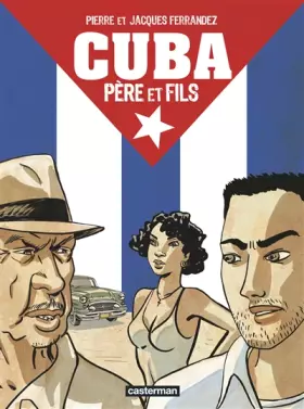 Couverture du produit · Cuba : Père et fils