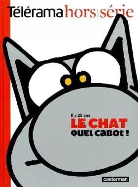 Couverture du produit · Le Chat, quel cabot !: Il a 25 ans