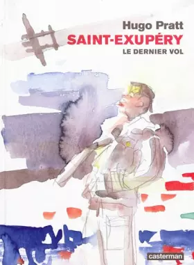 Couverture du produit · Saint-Exupéry : Le dernier vol