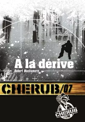 Couverture du produit · Cherub, Tome 7 : A la dérive