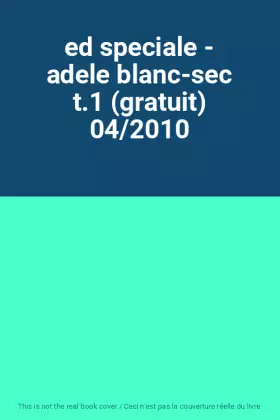 Couverture du produit · ed speciale - adele blanc-sec t.1 (gratuit) 04/2010