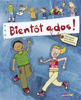 Couverture du produit · Bientôt Ados ! : Petit guide sans tabou de la pureberté