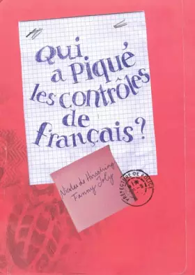 Couverture du produit · Qui a piqué les contrôles de français ?