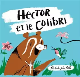 Couverture du produit · Hector et le colibri