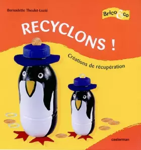 Couverture du produit · Recyclons ! Créations de récupération