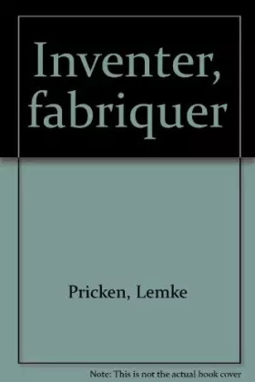 Couverture du produit · Inventer, fabriquer
