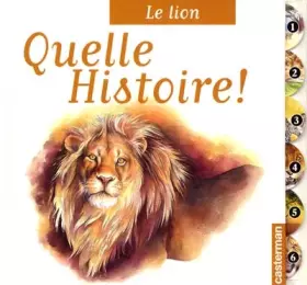 Couverture du produit · Le lion: QUELLE HISTOIRE