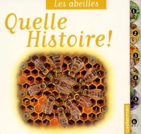Couverture du produit · Quelle Histoire ! Les Abeilles