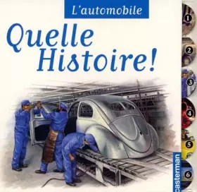 Couverture du produit · Quelle Histoire ! L'automobile