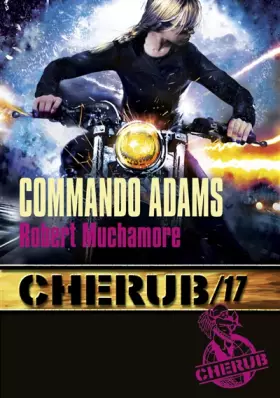 Couverture du produit · Cherub, Tome 17 : Commando Adams