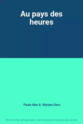 Couverture du produit · Au pays des heures