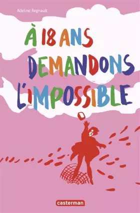 Couverture du produit · A 18 ans demandons l'impossible : Mon journal de mai 68