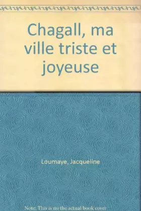 Couverture du produit · Chagall : Ma ville triste et joyeuse
