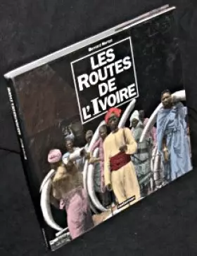 Couverture du produit · Les Routes de l'ivoire