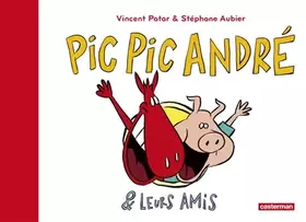 Couverture du produit · Pic Pic, André et leurs amis