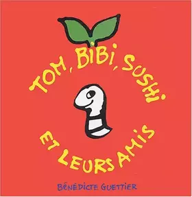 Couverture du produit · Tom, bibi, sushi et leurs amis
