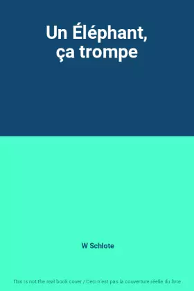Couverture du produit · Un Éléphant, ça trompe