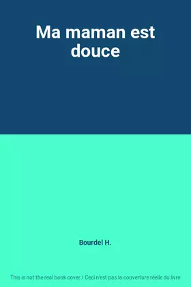 Couverture du produit · Ma maman est douce