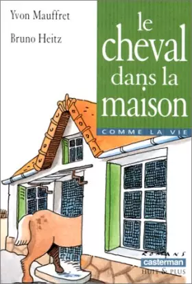 Couverture du produit · LE CHEVAL DANS LA MAISON