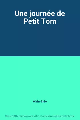 Couverture du produit · Une journée de Petit Tom