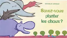 Couverture du produit · Savez-vous planter les choux ?