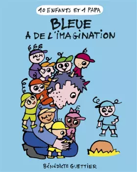 Couverture du produit · Bleue a de l'imagination