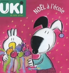 Couverture du produit · Uki et ses amis : Noël à l'école