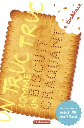 Couverture du produit · Un truc truc comme un biscuit craquant