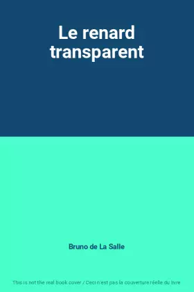 Couverture du produit · Le renard transparent