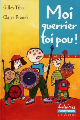 Couverture du produit · Moi guerrier, toi pou !