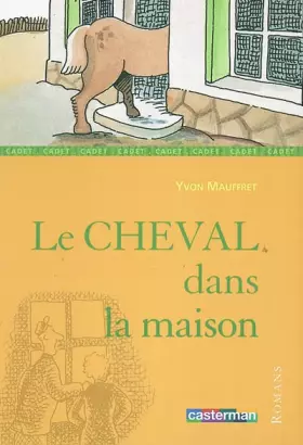Couverture du produit · Le cheval dans la maison