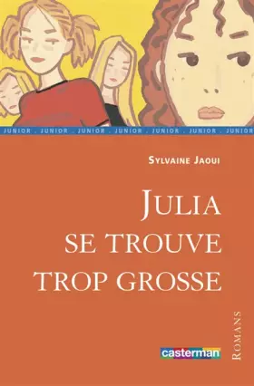 Couverture du produit · Julia se trouve trop grosse