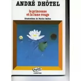 Couverture du produit · La Princesse et la lune rouge