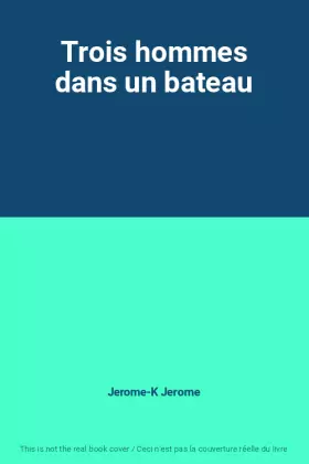 Couverture du produit · Trois hommes dans un bateau