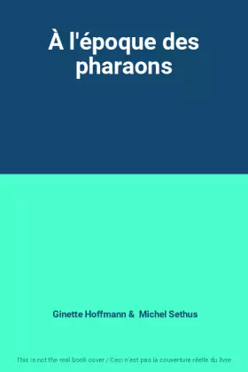 Couverture du produit · À l'époque des pharaons