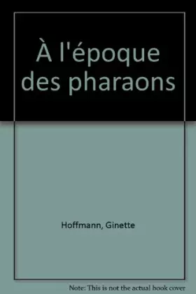 Couverture du produit · A l'époque des pharaons