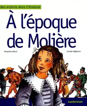 Couverture du produit · A L'EPOQUE DE MOLIERE