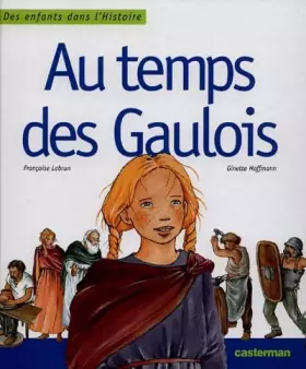 Couverture du produit · Au temps des Gaulois