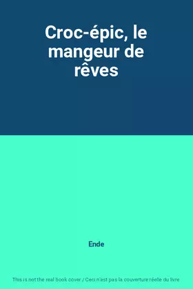 Couverture du produit · Croc-épic, le mangeur de rêves