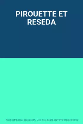 Couverture du produit · PIROUETTE ET RESEDA